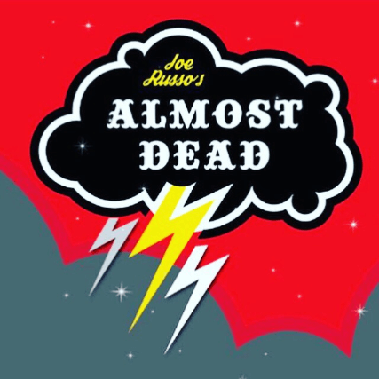 JOE RUSSO’S ALMOST DEAD