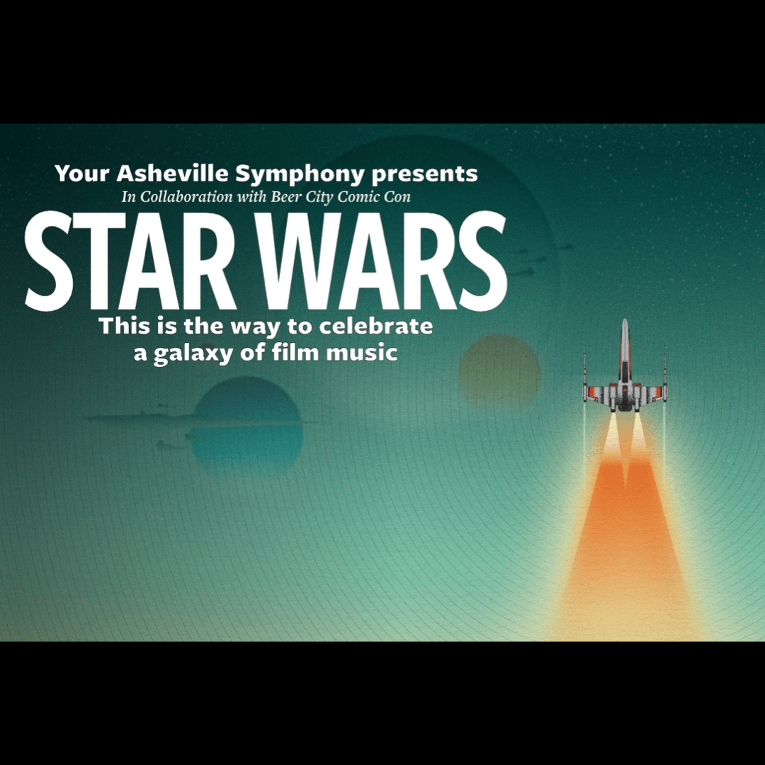 The Asheville Symphony Presents: Star Wars – Celebrating a Galaxy of Music