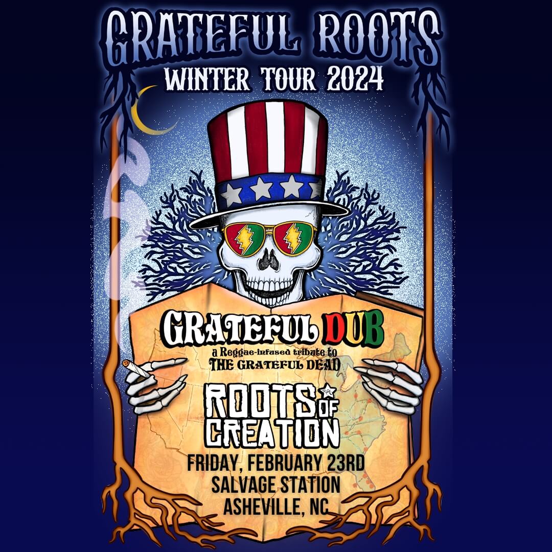 Grateful Dub + Roots of Creation